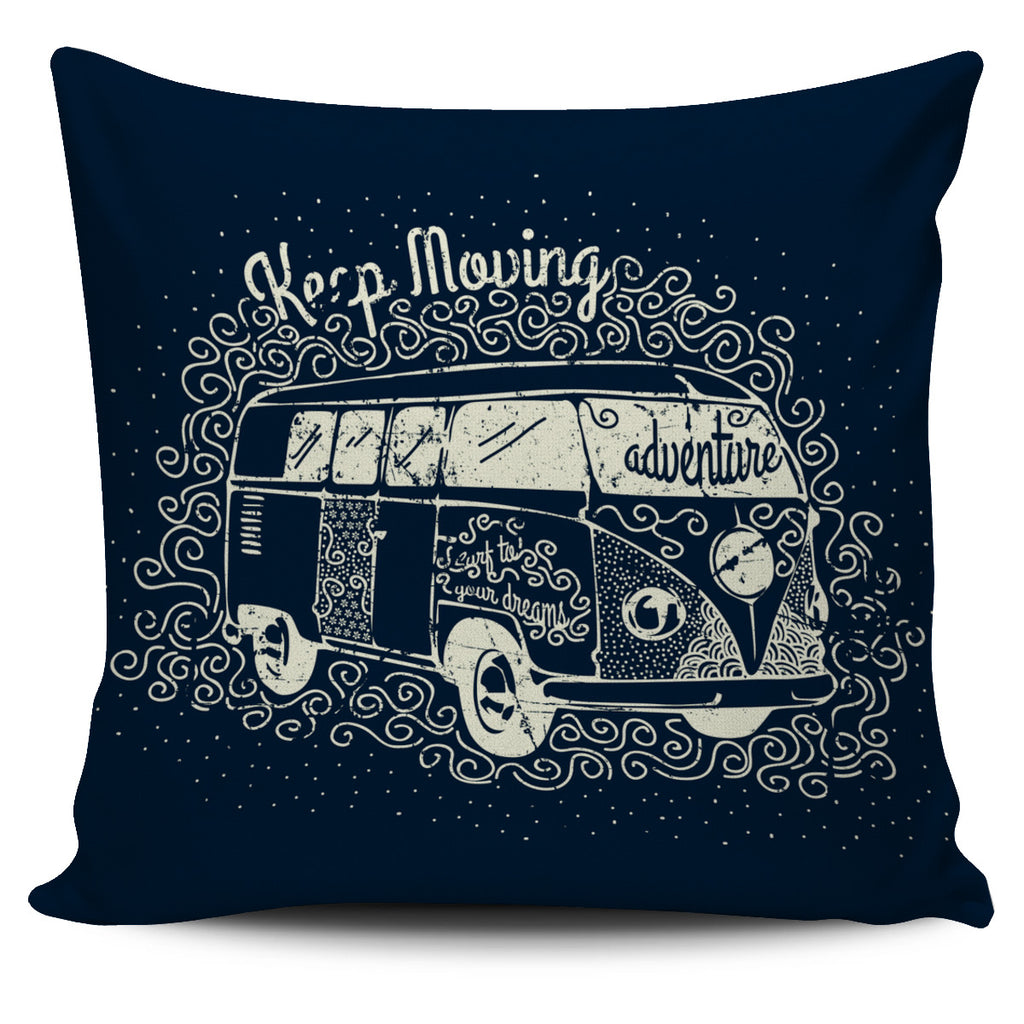 Keep Moving Pillow Case