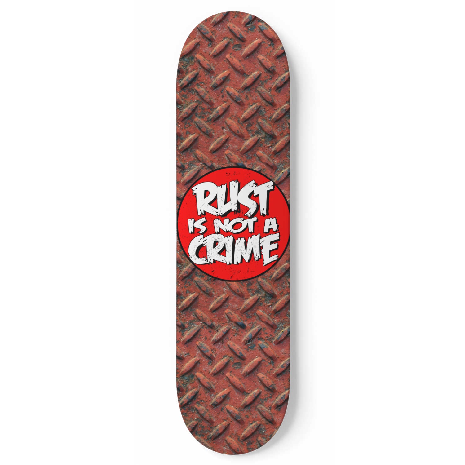 Rust Is Not a Crime Skateboard Wall Art