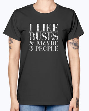 I Like Buses Ladies T-Shirt