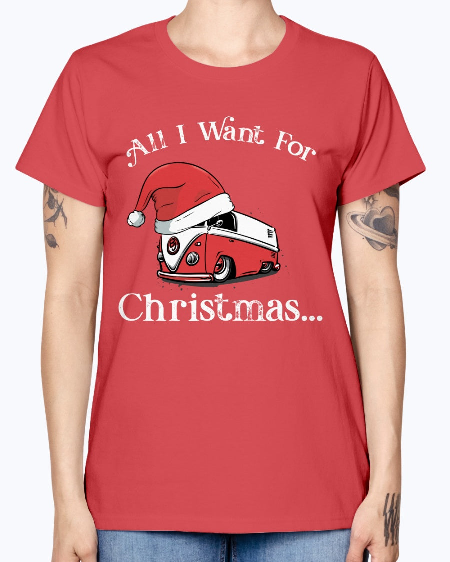 All I Want For Christmas - Ladies T-Shirt