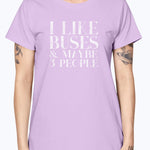 I Like Buses Ladies T-Shirt