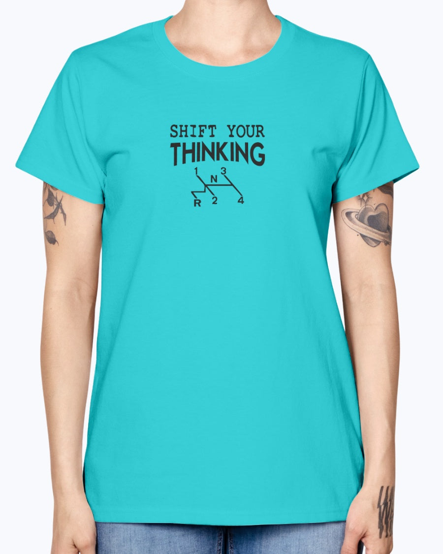 Shift Your Thinking  Gildan Ladies Missy T-Shirt