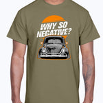 Why So Negative Unisex T-Shirt