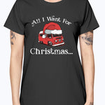 All I Want For Christmas Bay - Ladies T-Shirt