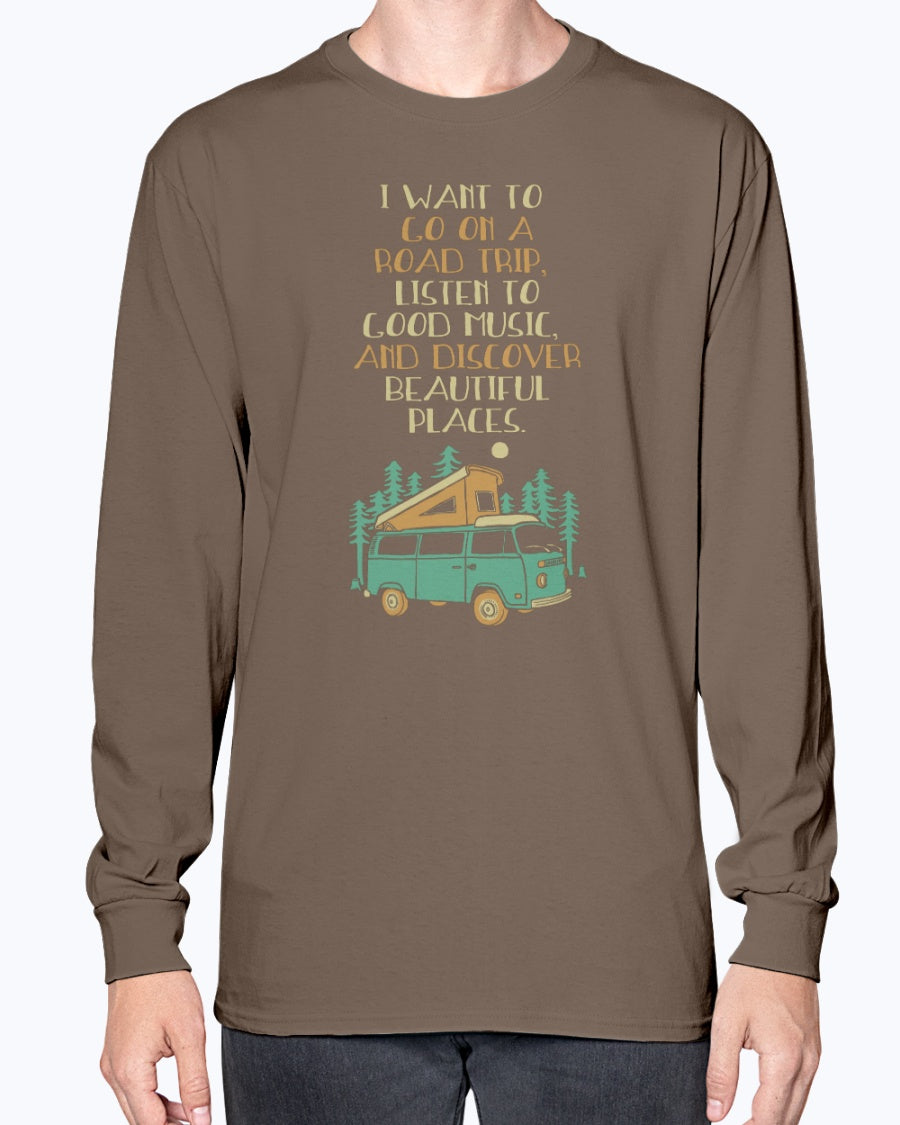 Just Want To Roadtrip - Long Sleeve